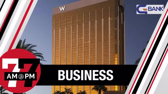 LVRJ Business 7@7 | MGM Resorts, Marriott to open W Las Vegas on Strip