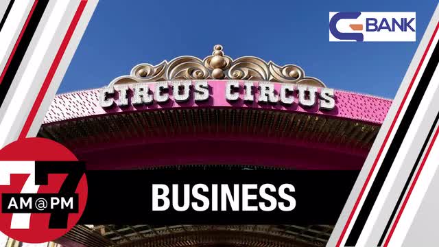 LVRJ Business 7@7 | What would happen to Circus Circus if Ruffin decides to sell it?