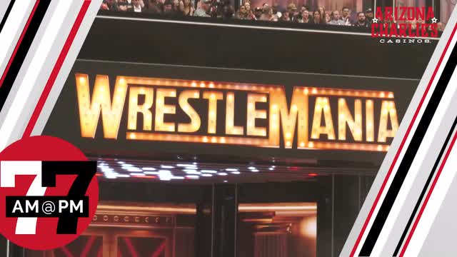 LVRJ Entertainment 7@7 | WrestleMania 41 takes over Vegas