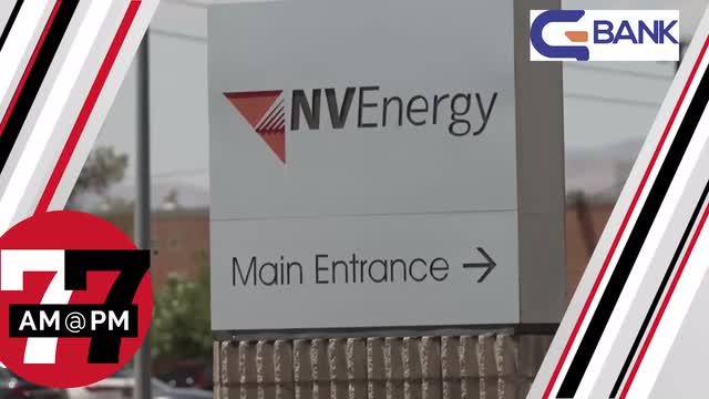LVRJ Business 7@7 | Commission denies AG’s office petition to overturn NV Energy demand charge